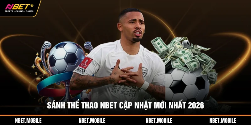 Sảnh thể thao NBET cập nhật mới nhất 2026