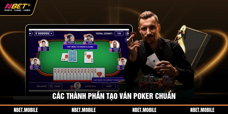 Các thành phần tạo ván Poker chuẩn
