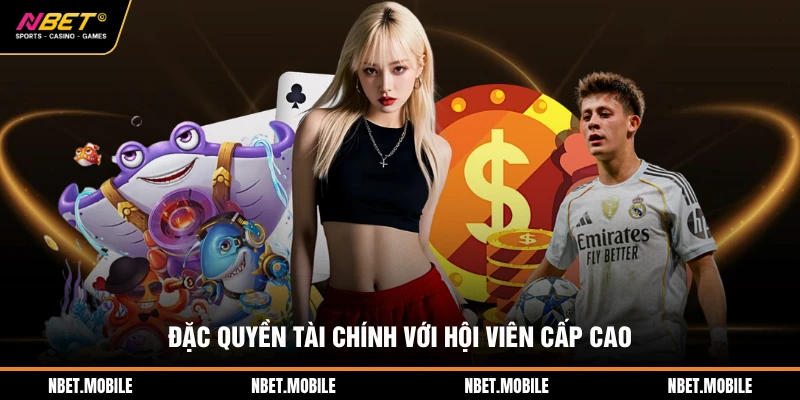 Đặc quyền tài chính với hội viên cấp cao