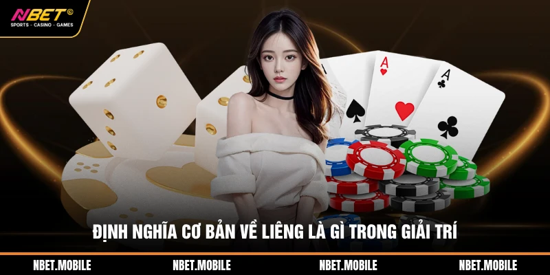 Định nghĩa cơ bản về liêng là gì trong giải trí