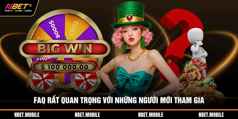 FAQ rất quan trọng với những người mới tham gia