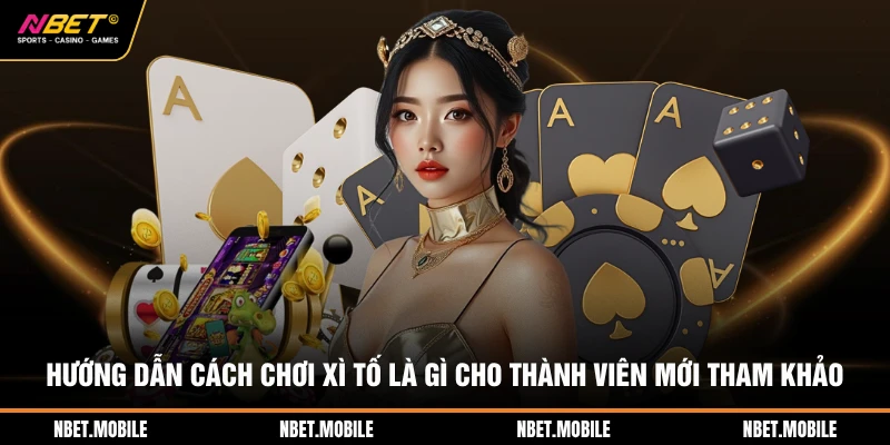 Hướng dẫn cách chơi xì tố là gì cho thành viên mới tham khảo