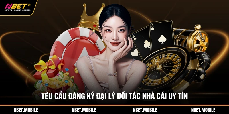 Yêu cầu đăng ký đại lý đối tác nhà cái uy tín